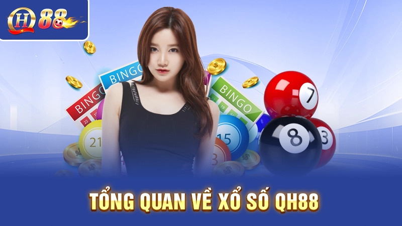 Xổ số QH88 - Trò chơi quay số trực tuyến hấp dẫn