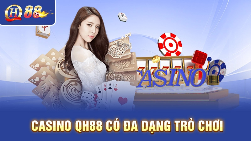 Game casino QH88 đa dạng