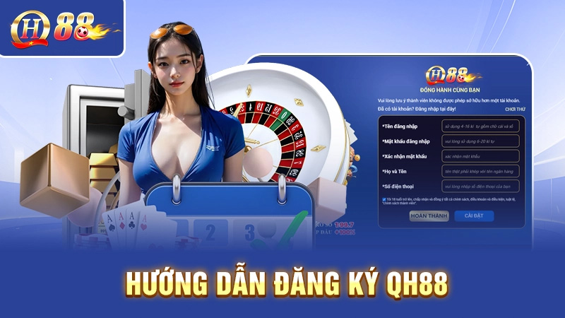 Hướng dẫn tạo tài khoản nhà cái QH88