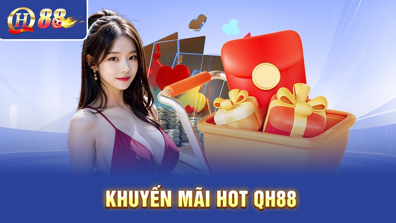 Nhà cái QH88 tung nhiều khuyến mãi hot